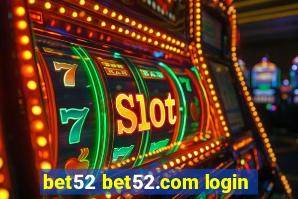 bet52 bet52.com login